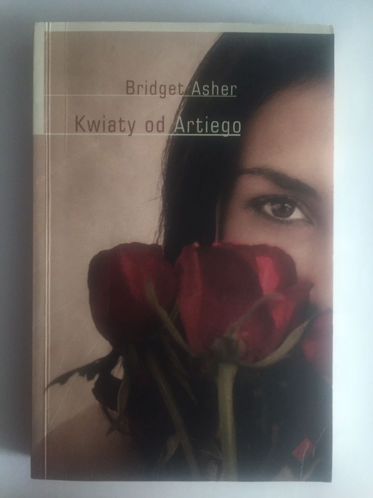 Literatura obyczajowa. "Kwiaty od Artiego".  Bridget Asher