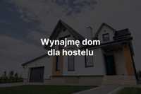 Wynajmę dom dla hostelu