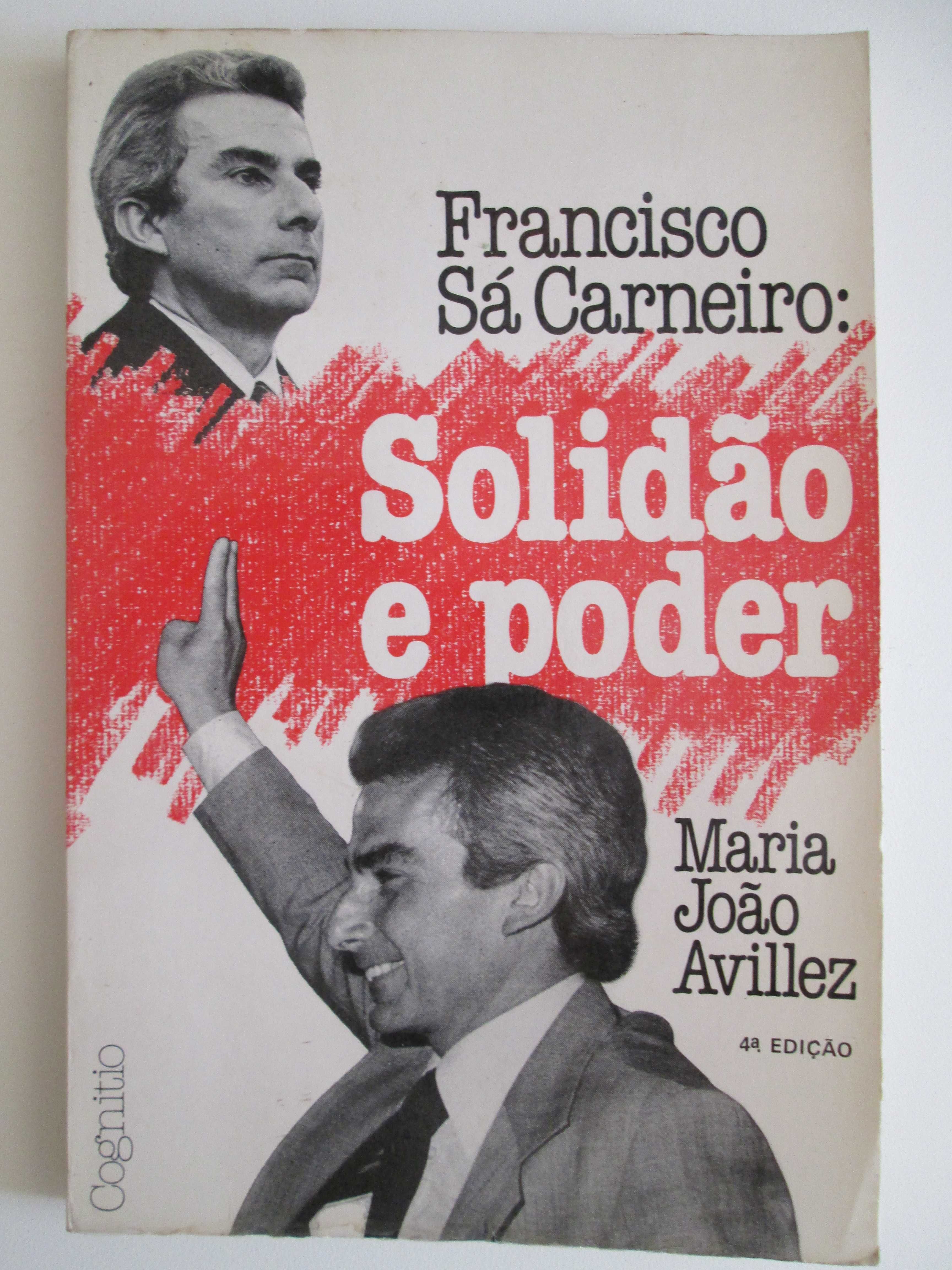 Francisco Sá Carneiro - Solidão e Poder