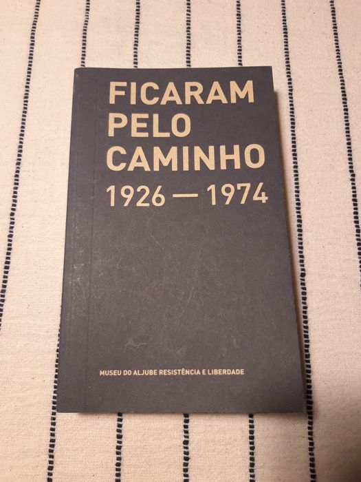Livro "Ficaram pelo caminho, 1926-74" (Museu Resistência e Liberdade)