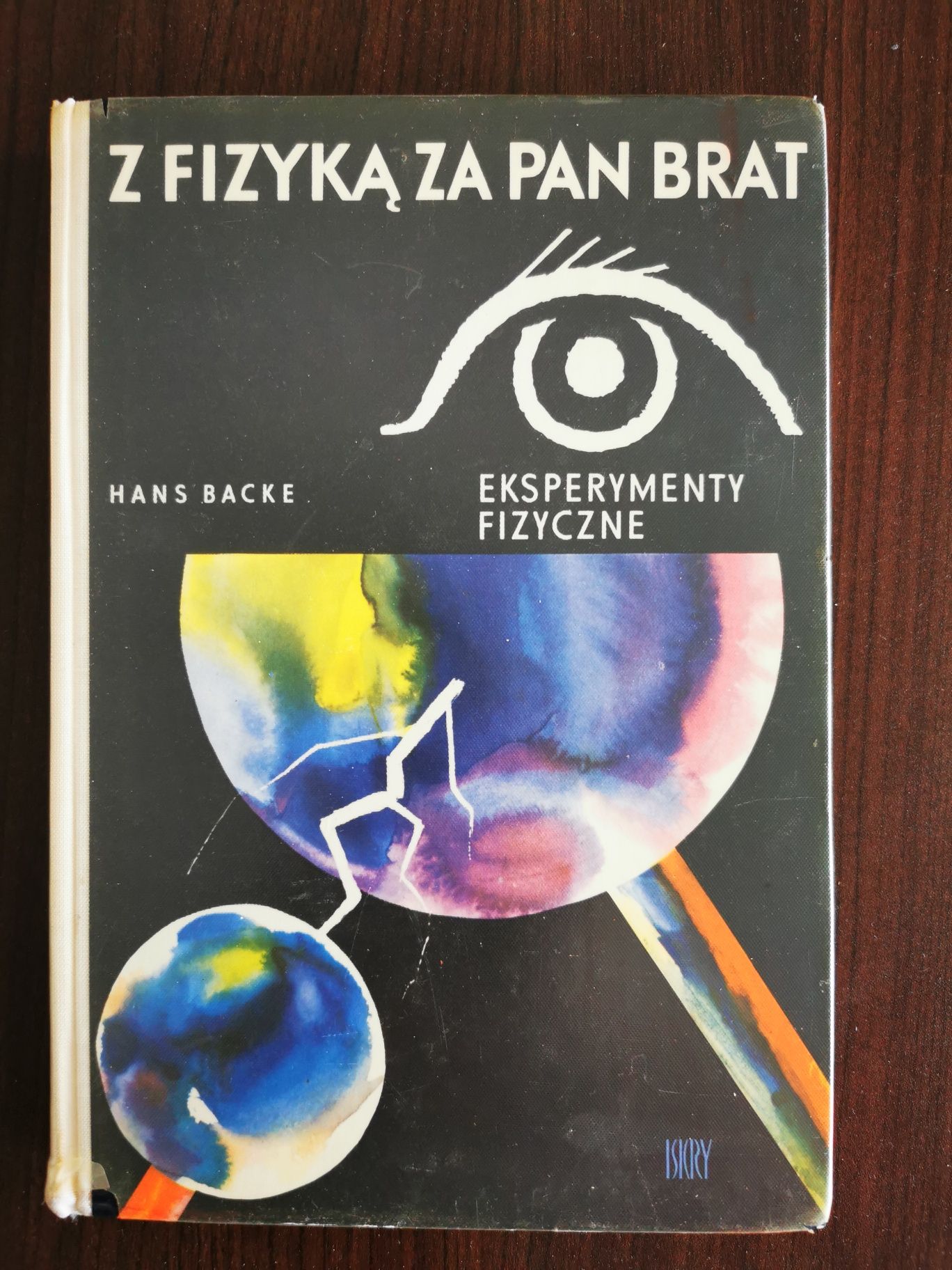 Książka Z fizyką za pan brat eksperymenty fizyczne Hans Backe