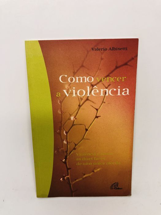 Como vencer a violência - Valerio Albisetti