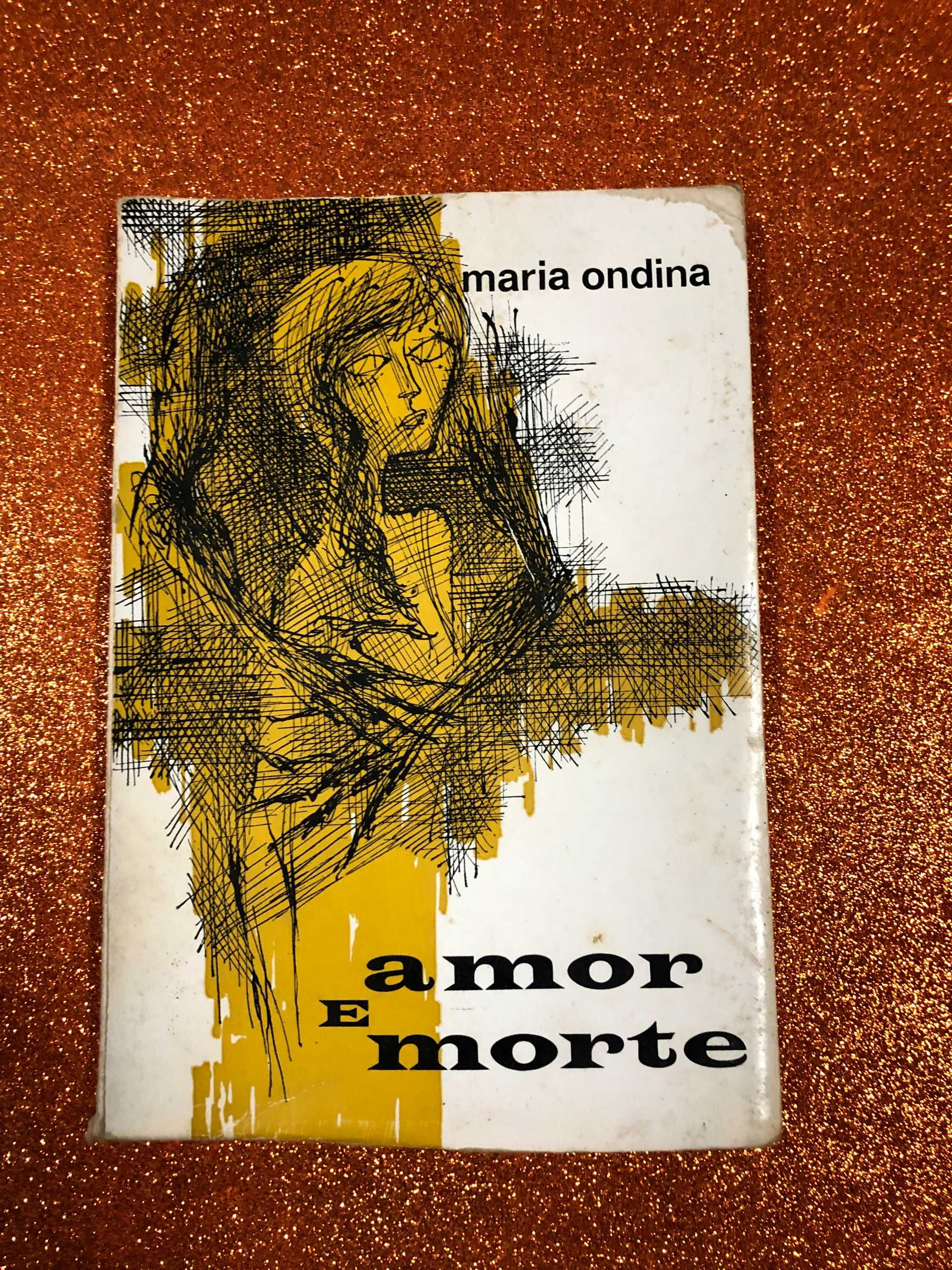 Amor e  morte (contos) - Maria Ondina