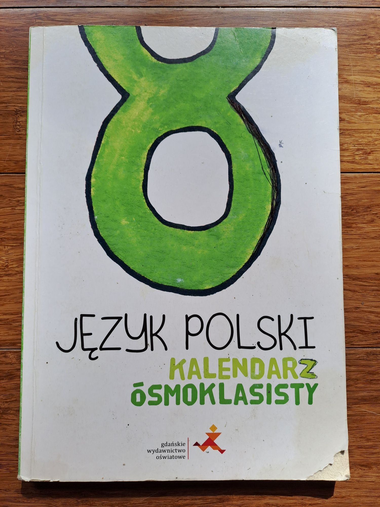 Egzamin 8 klasa, język polski, kalendarz ósmoklasisty  GWO 2018