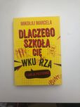 Dlaczego szkoła cię wkurza Mikołaj Marcela