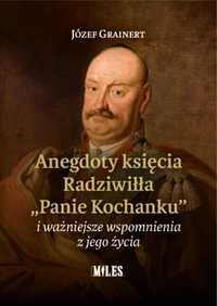 Anegdoty księcia Radziwiłła. "Panie Kochanku". - Józef Grainert