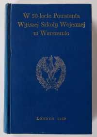 Chocianowicz W 50-lecie powstania Wyższej Szkoły Wojennej w Warszawie