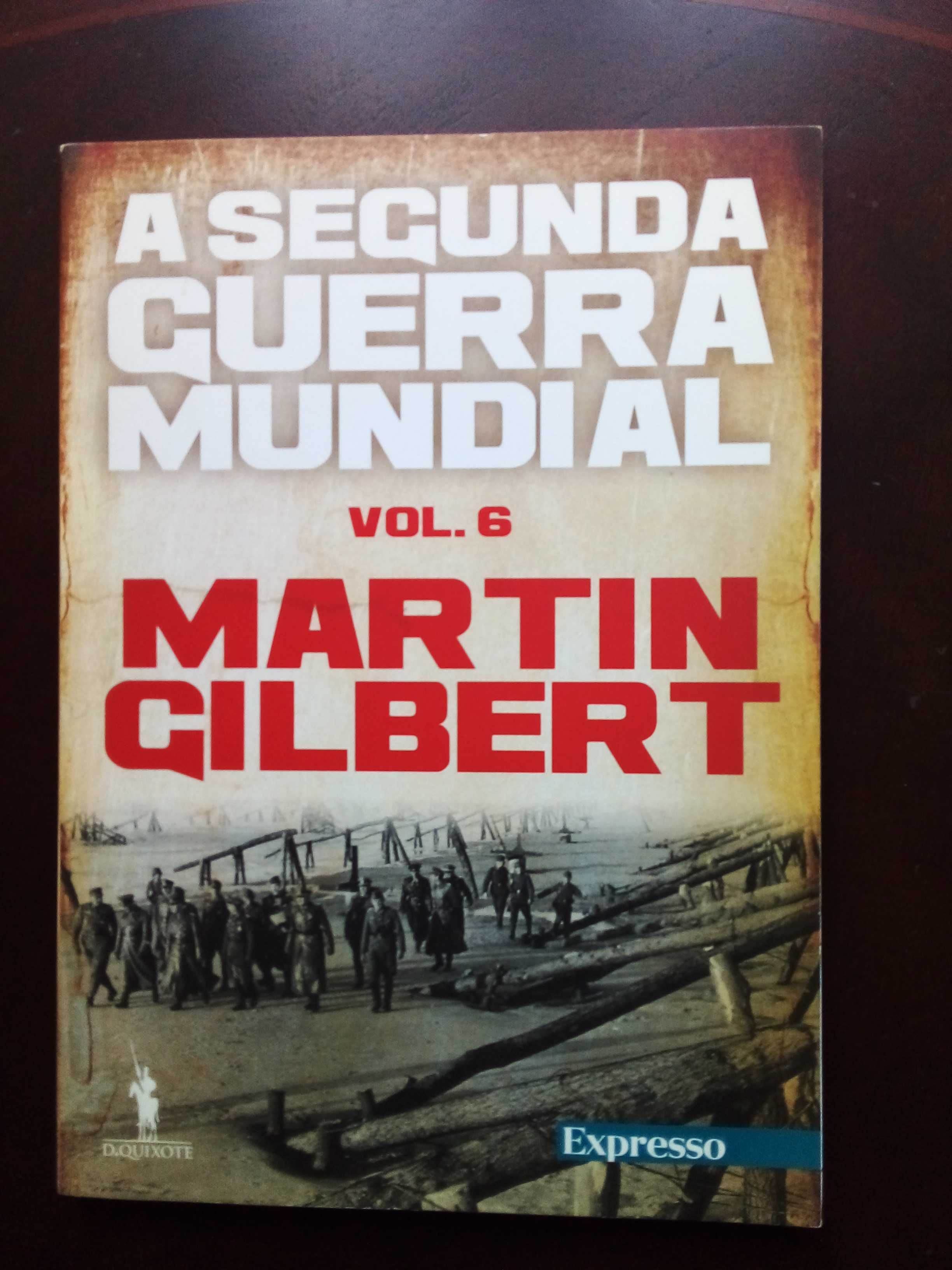 «A Segunda Guerra Mundial» de Martin Gilbert 8 Vol.  colecção Expresso