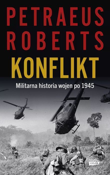 Konflikt. Militarna historia wojen po 1945. Horyzont