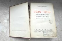J. Piłsudski 1926r-1930 Przemówienia, wywiady, artykuły, Warszawa 1931