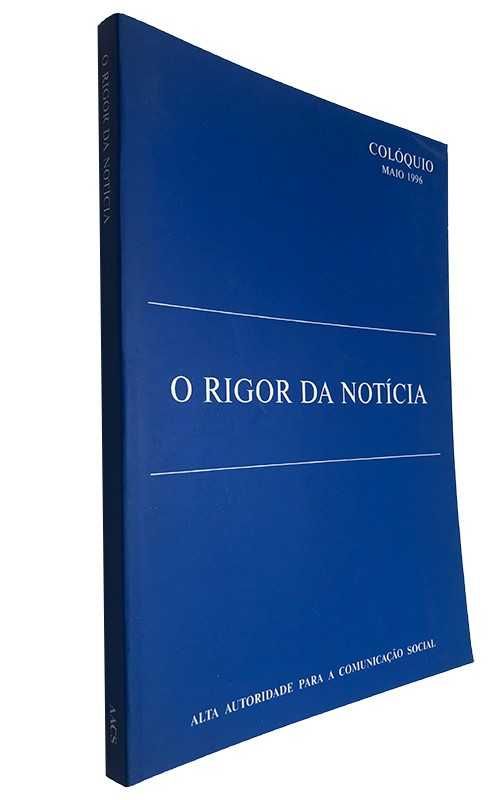 O rigor da notícia - Colóquio Maio 1996