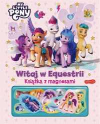 My Little Pony. Witaj w Equestrii - praca zbiorowa