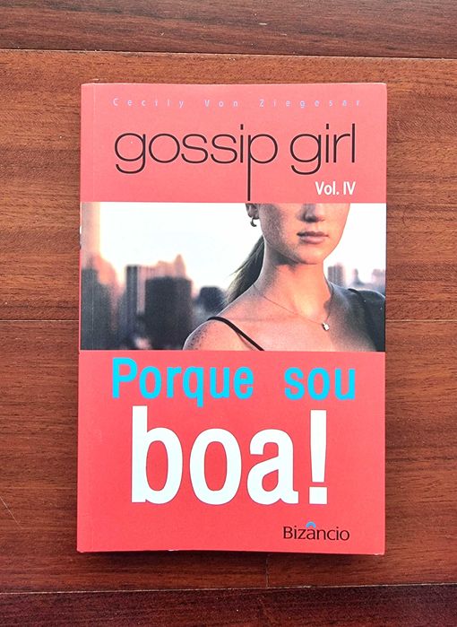 Livro "Gossip Girl - Porque sou boa!" de Cecily Von Ziegesar
