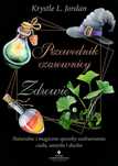 Przewodnik czarownicy. Zdrowie
Autor: Jordan Krystle L.