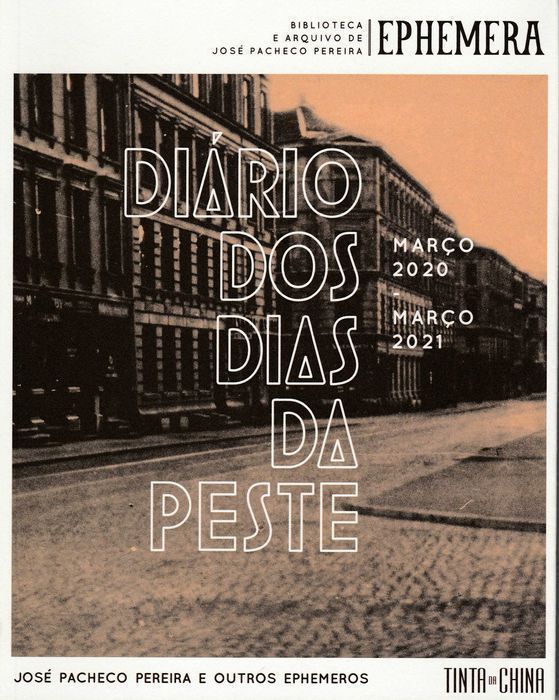 Ephemera Diário dos Dias da Peste de José Pacheco Pereira [Portes Inc]