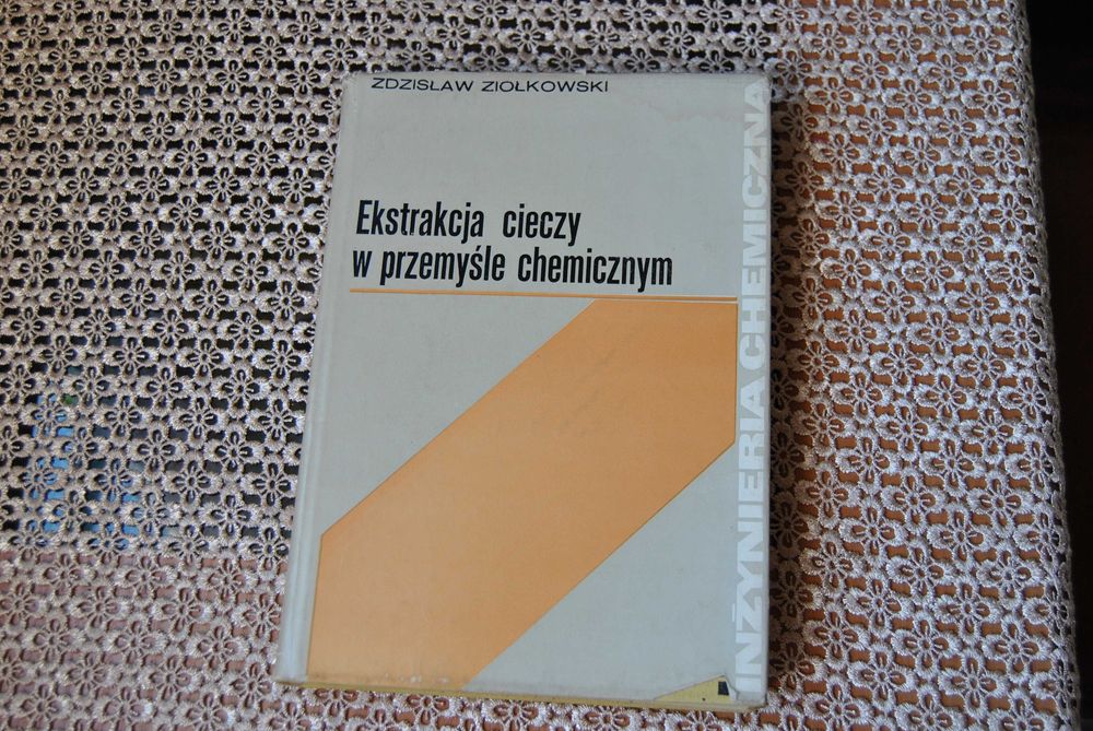 Z.Ziołkowski. Ekstrakcja cieczy w przemyśle chemicznym.