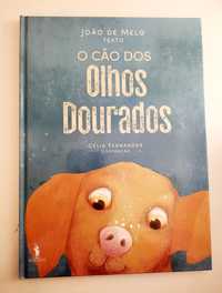 O Cão Dos Olhos Dourados / João de Melo; Ilustração: Célia Fernandes