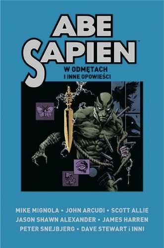 Abe Sapien T.3 W odmętach i inne opowieści - praca zbiorowa