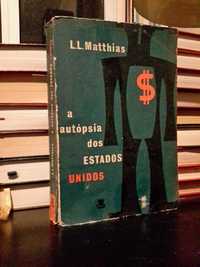 L.L. Matthias - A Autópsia dos Estados Unidos