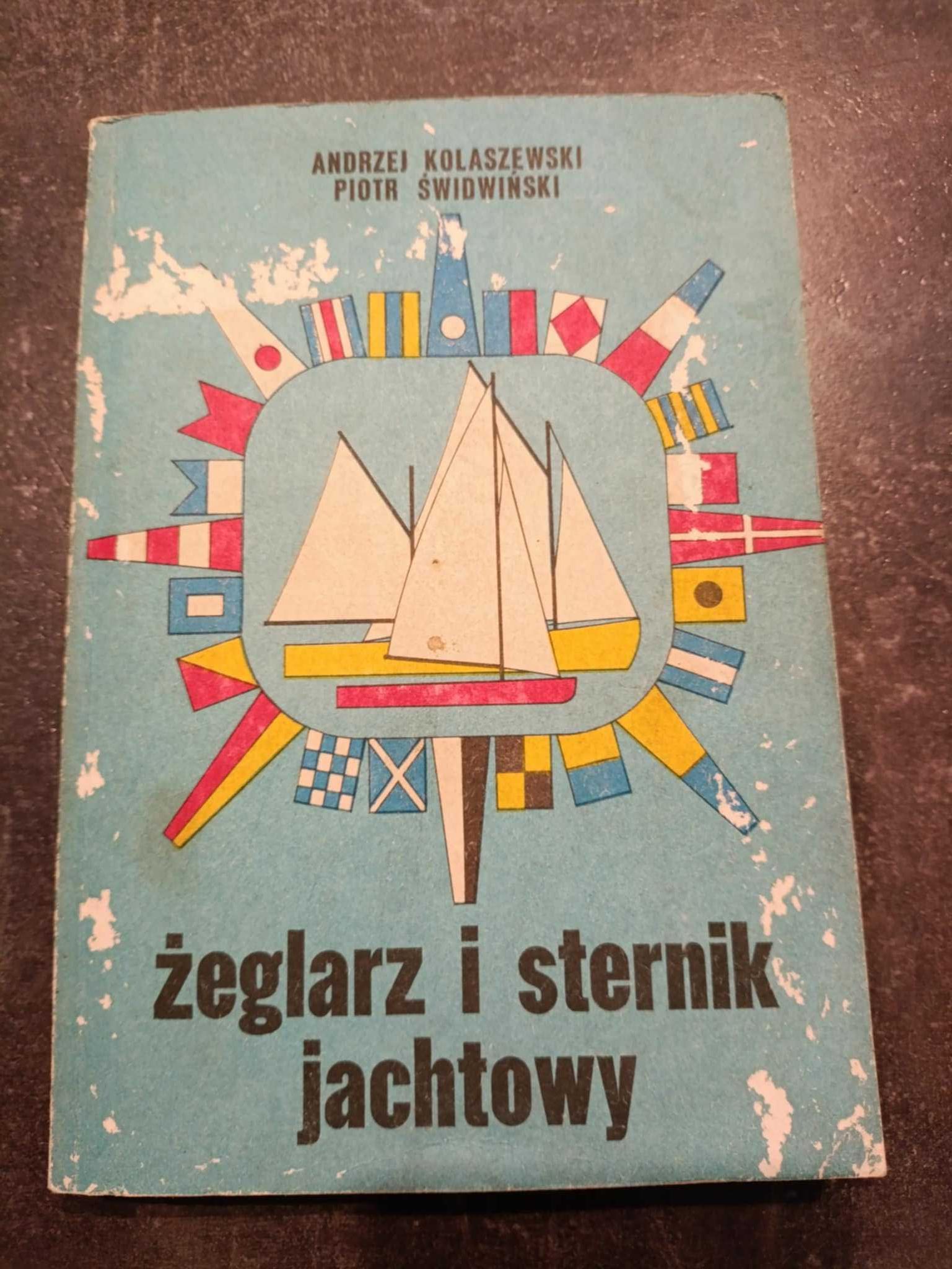 Żeglarz i sternik jachtowy - Andrzej Kolaszewski i Piotr Świdwiński