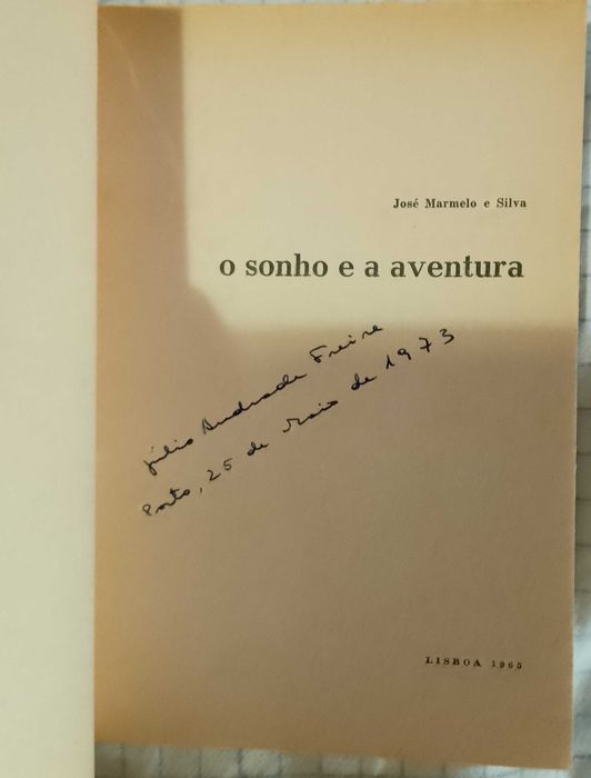 O sonho e a aventura, José Marmelo e Silva
