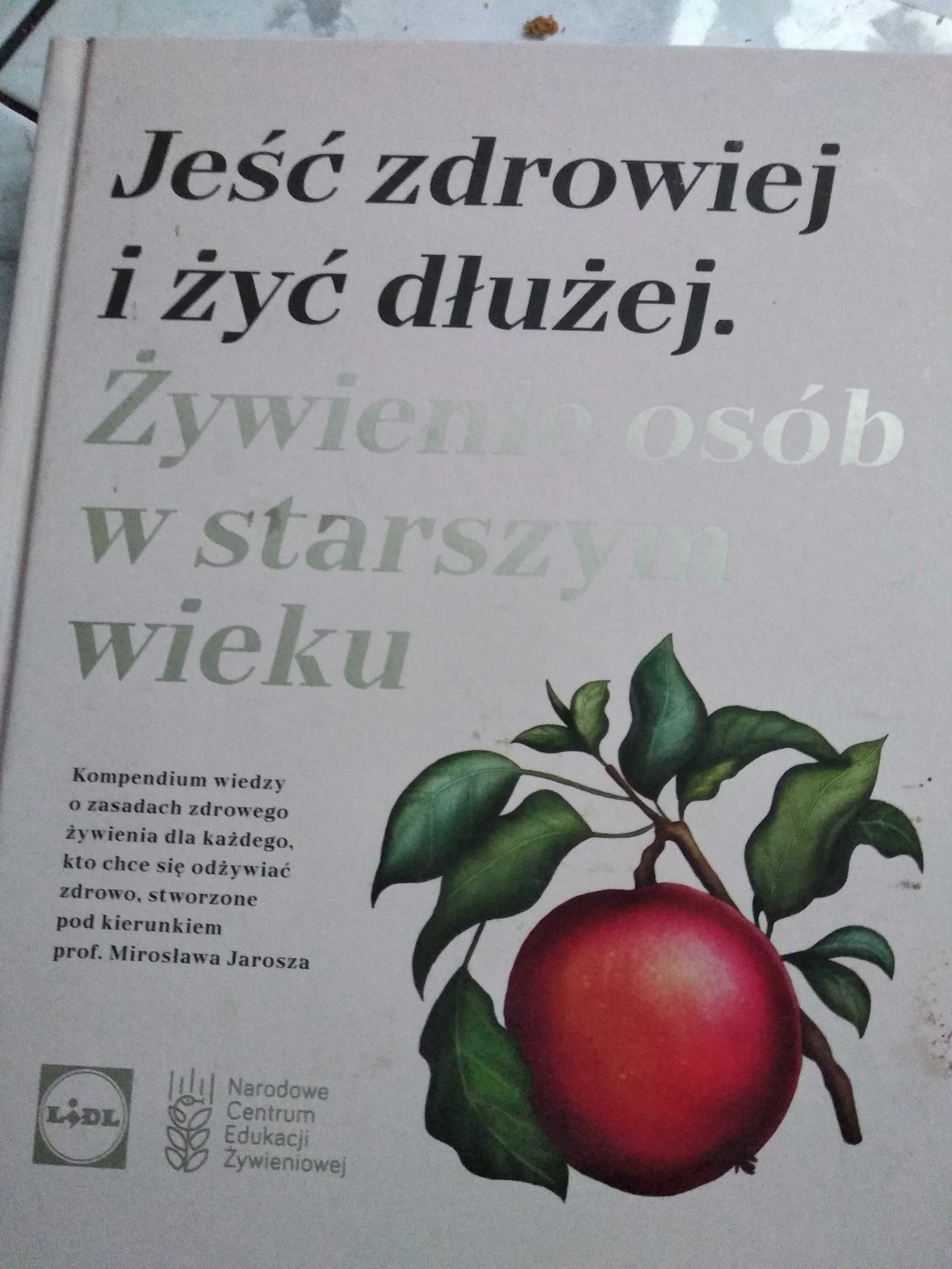 Książka Jeść zdrowiej i żyć dłużej