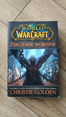 World od Warcraft: Zbrodnie wojenne - Christie Golden