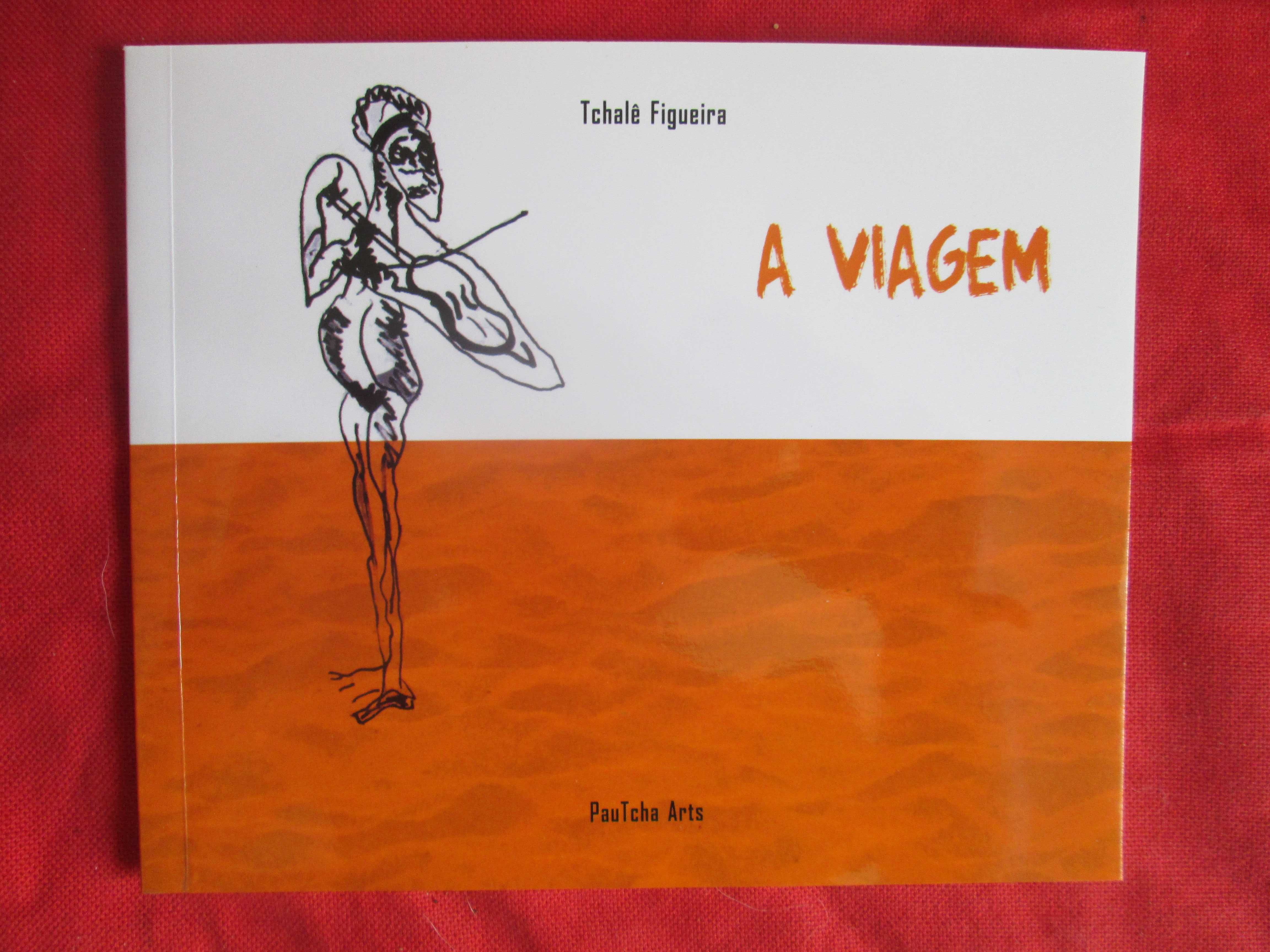 A Viagem, de Tchalê Figueira