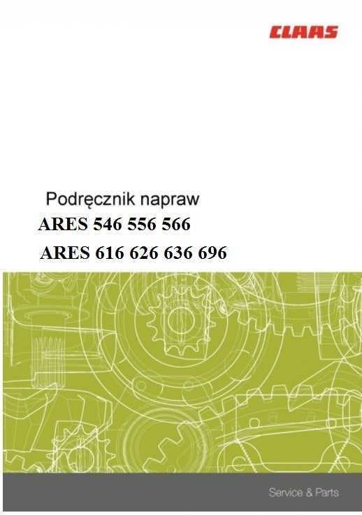 Instrukcja Napraw ciągnika Renault Claas Ares 616, 626, 636, 696 PL