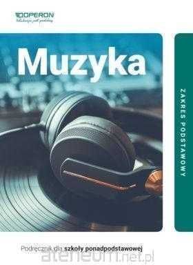 Muzyka Podręcznik Zakres Podstawowy OPERON