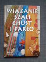 Wiązanie szali, chust i pareo E. Weber-Lorkowski