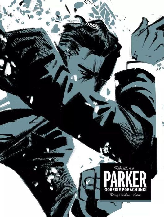 Gorzkie Porachunki. Parker Doug Headline, Kieran Nowa