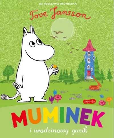 Muminek i urodzinowy guzik - Tove Jansson, Moomin Characters, Natalia