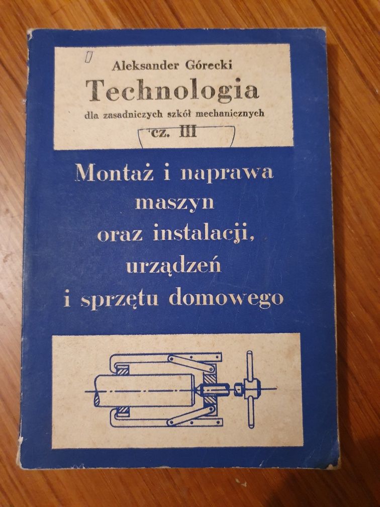 Technologia dla zasadniczych szkół mechanicznych cz 3 - Aleksander Gór