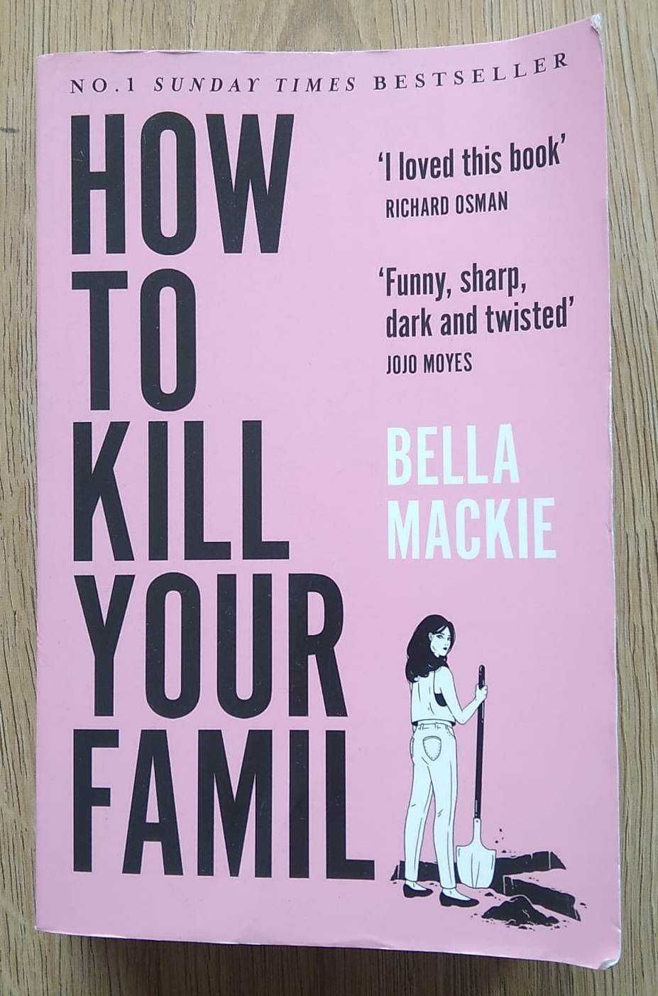 Livro: "How To Kill Your Family"
de Bella Mackie