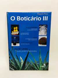 O Boticário III Aloé Vera - Suas Potencialidades - Augusto Pinto