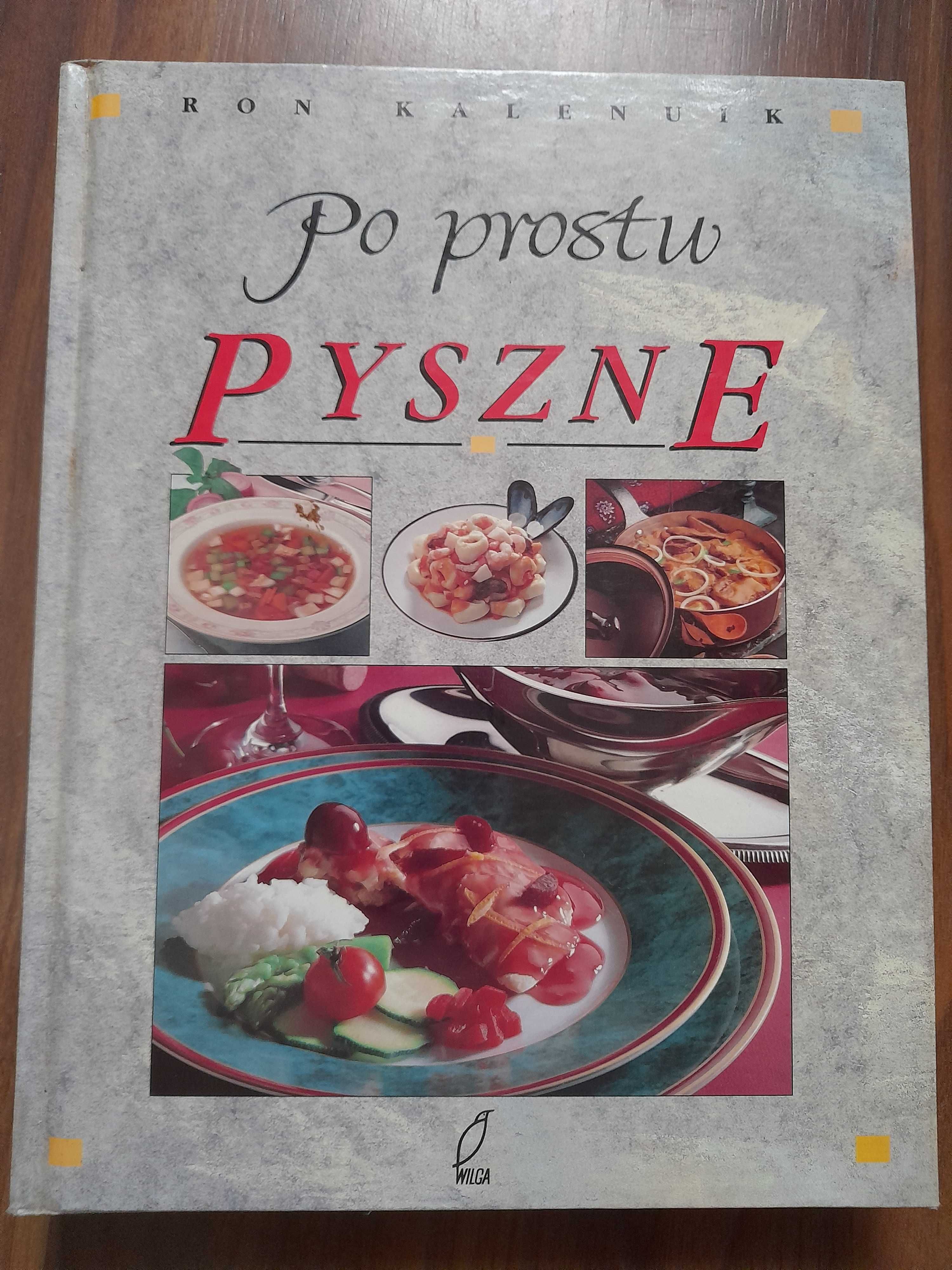 Po prostu pyszne Ron Kalenuik