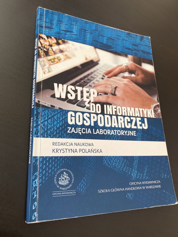 Podręcznik ”Wstęp do informatyki gospodarczej” SGH  K. Polańska