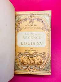Les Styles Louis XV et Louis XVI - Emile-Bayard