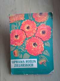 Uprawa Roślin Zielarskich, H. Janicka, wydanie pierwsze, 1957r.