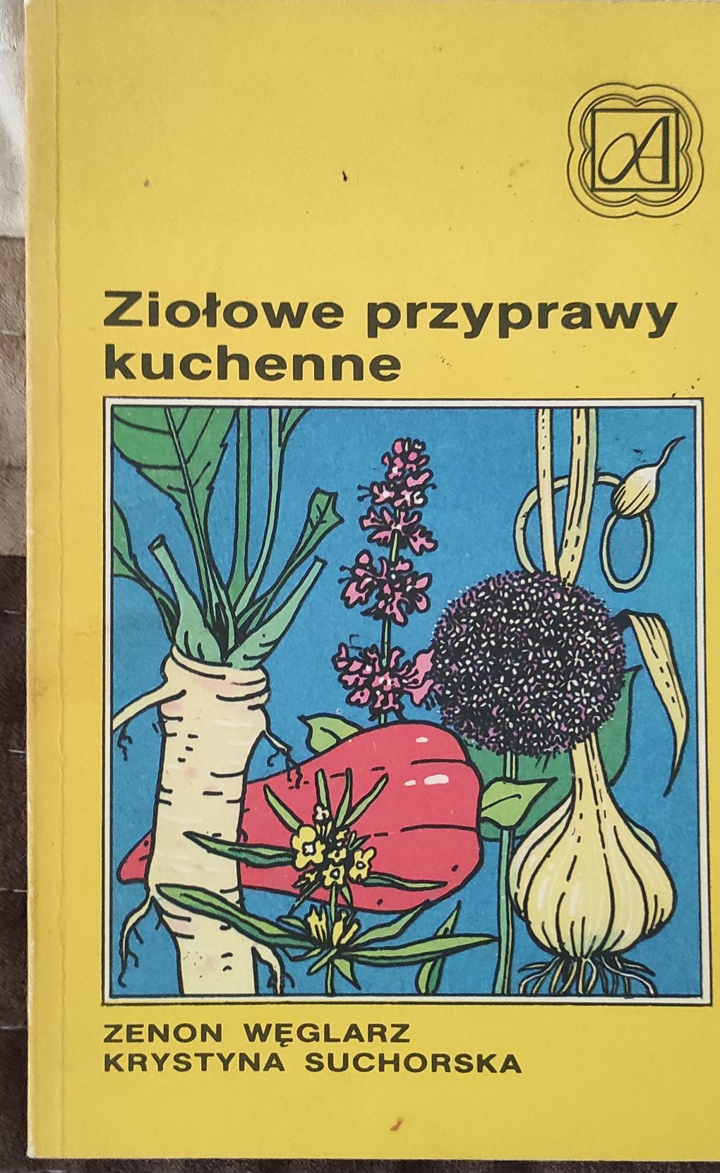 Ziołowe przyprawy kuchenne Zenon Węglarz Krystyna Suchorska