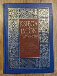 Księga imion i patronów. Entymologia, charakterystyka, formy...