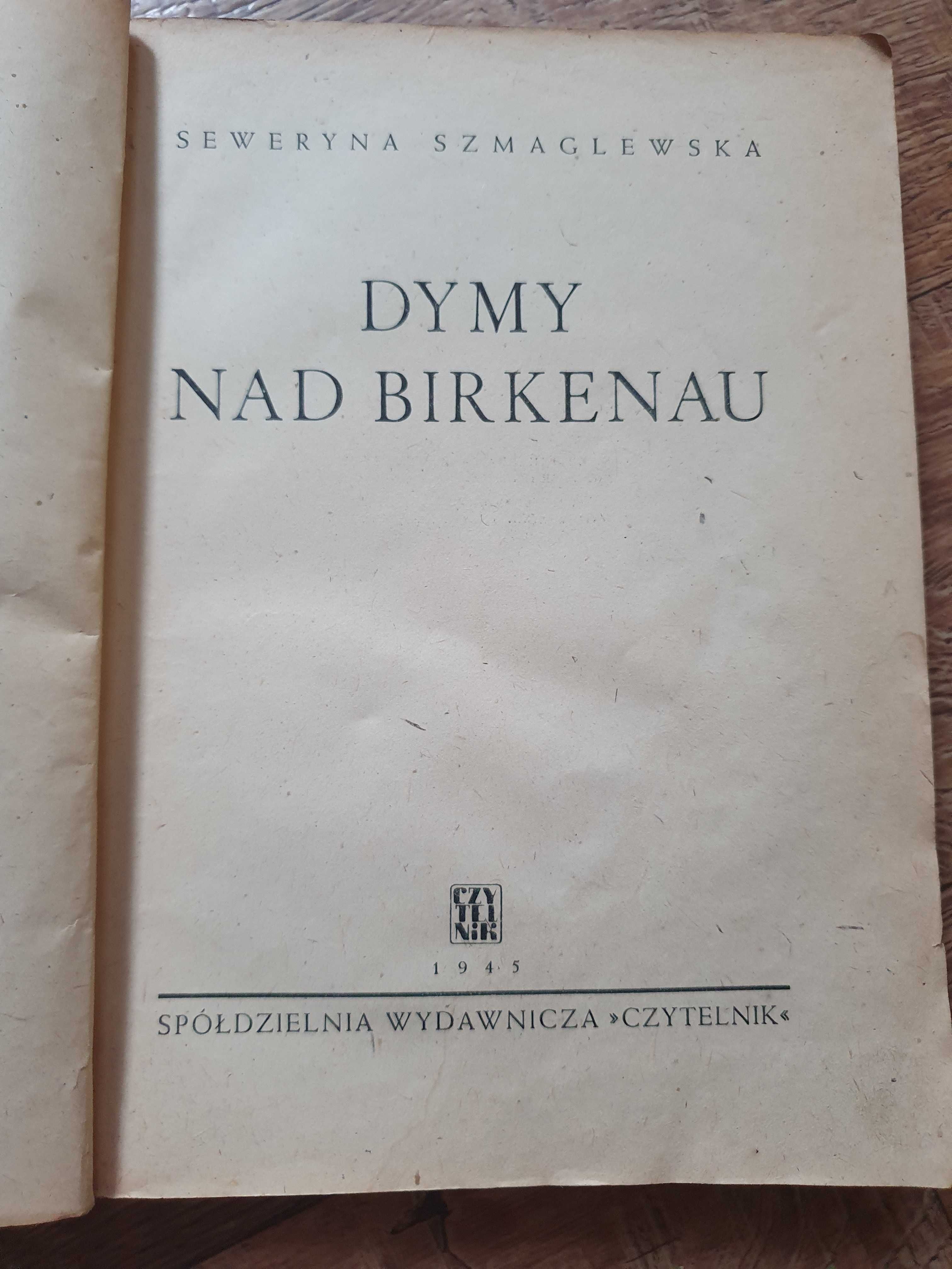Seweryna Szmaglewska - Dymy nad Birkenau 1945