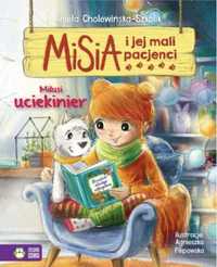 Misia i jej mali pacjenci. Milusi uciekinier - Aniela Cholewińska-Szk