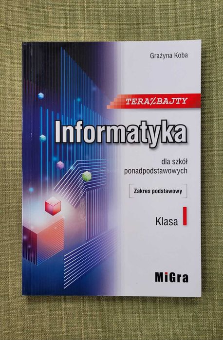 Informatyka dla szkół ponadpodstawowych, klasa 1