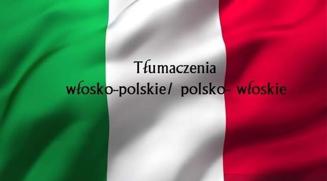 Tłumaczenia włosko-polskie/ polsko-włoskie