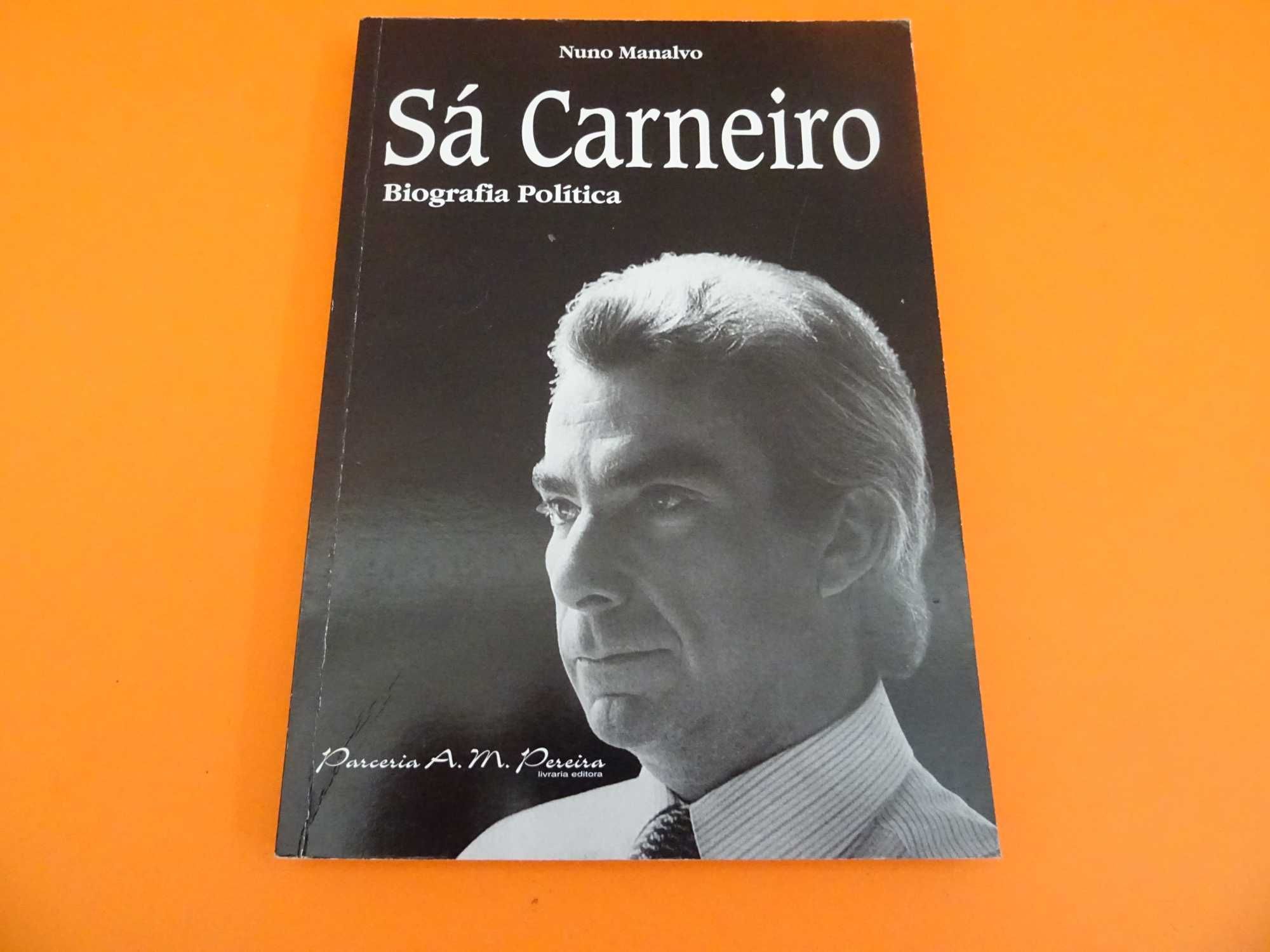Sá Carneiro – Biografia política - Nuno Manalvo
