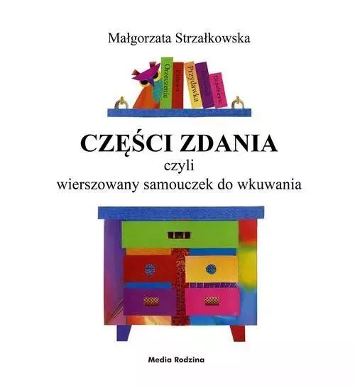 Części zdania, czyli wierszowany samouczek do wkuwania. Media Rodzina