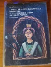 O nieszczęśliwej księżniczce Irribindżi, dzielnej Czoro-Moro i Peterze