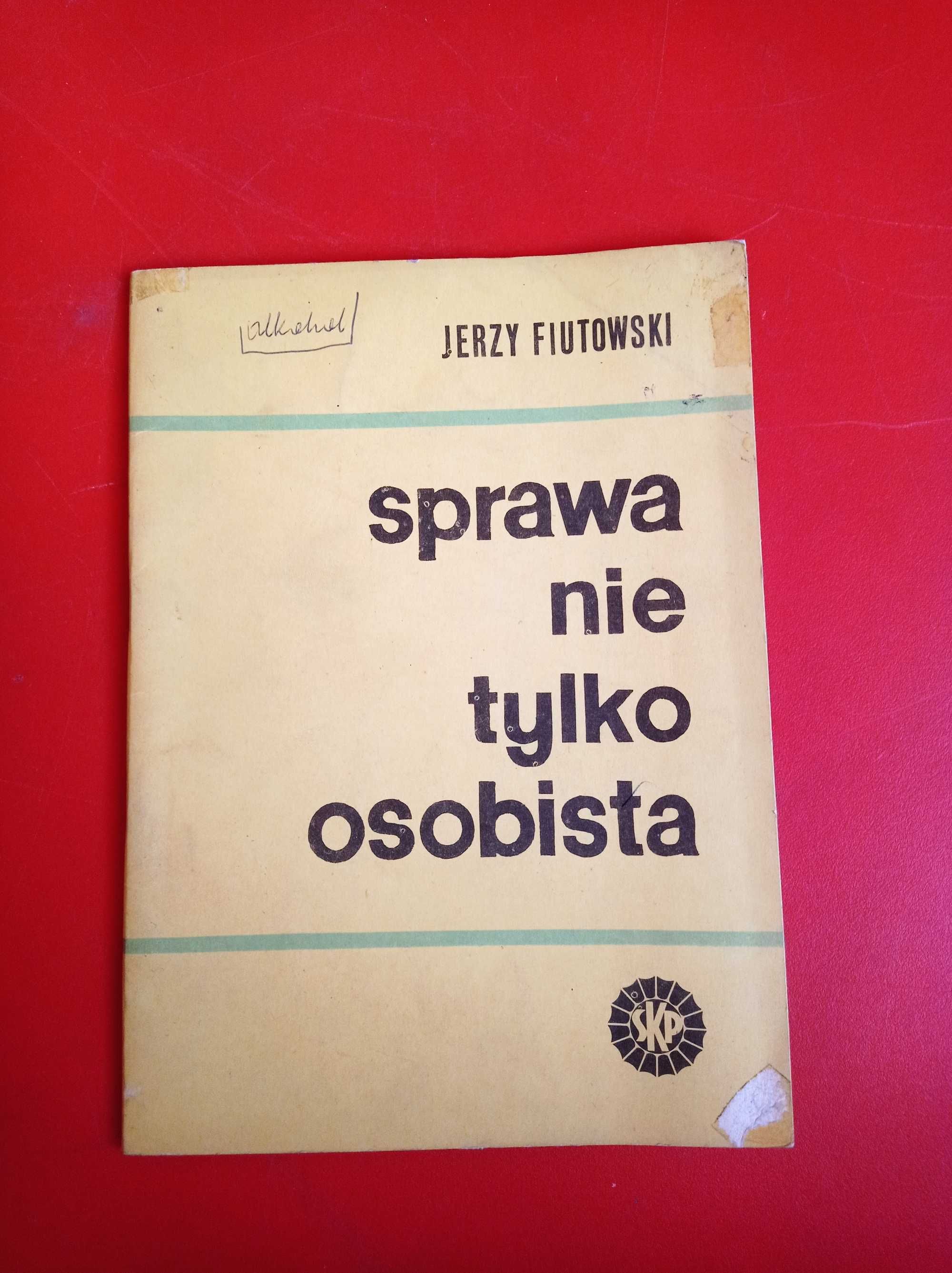 Sprawa nie tylko osobista, Jerzy Fiutowski